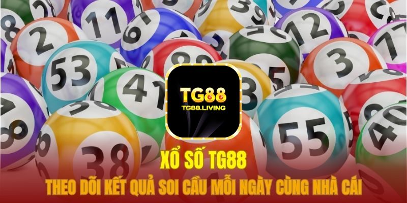 Xổ số TG88 Đánh 1 Lời 99